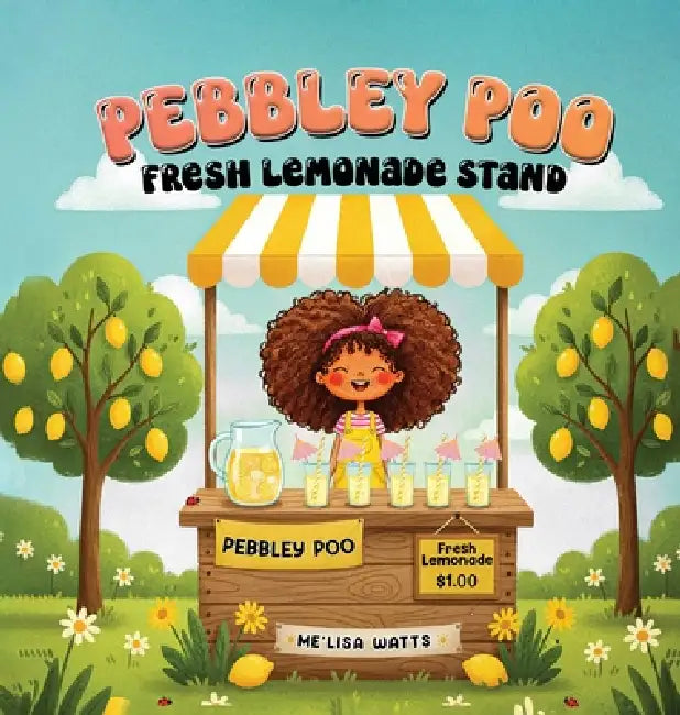 Pebbley Poo: Fresh Lemonade Stand by Me'lisa Watts