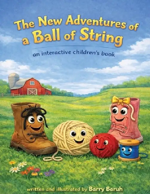 New Adventures of a Ball of String by Barry Baruh