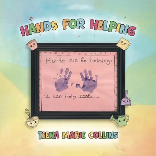 Hands for Helping by Teena Marie Collins