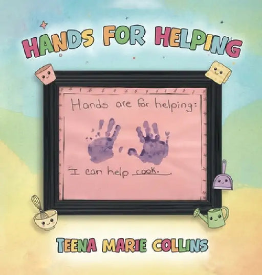 Hands for Helping by Teena Marie Collins