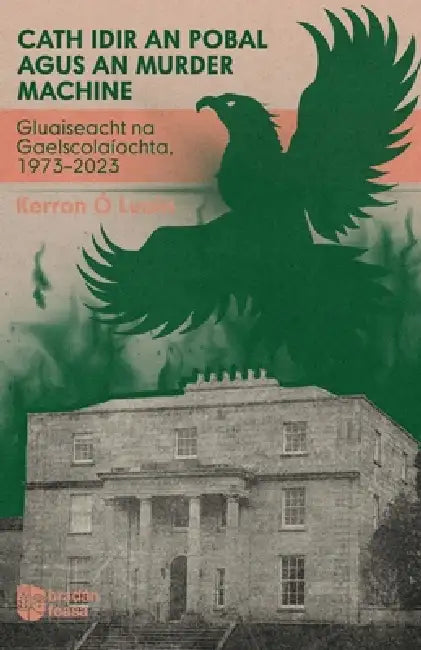 Cath idir an Pobal agus an Murder Machine by Kerron Ó. Luain
