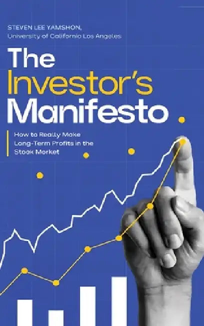 The Investor's Manifesto by Steven Lee Yamshon