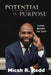 Potential vs Purpose by Micah Redd