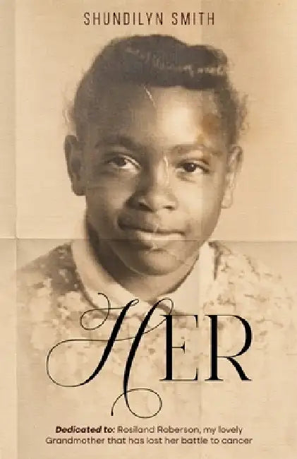Her by Shundilyn Smith