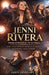 Jenni Rivera From Struggle To Symbol: How A Daughter Of Mexican Migration Redefined Latina Power by Jason A. Rinehart