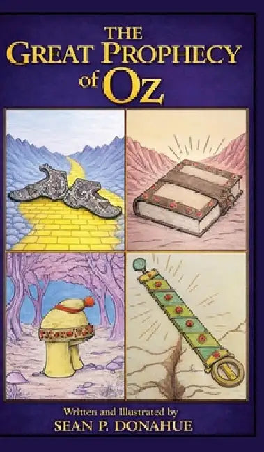 The Great Prophecy of Oz by Sean P. Donahue