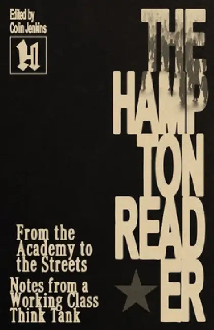 From the Academy to the Streets: Notes from a Working Class Think Tank (The Hampton Reader) by Colin Jenkins