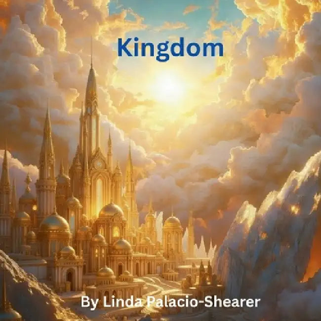 Kingdom by Linda Palacio-Shearer
