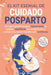 El kit esencial de cuidado posparto: Una guía práctica para rejuvenecer tu cuerpo, equilibrar tus emociones y cuidar a tu recién nacido con confianza by Kacey Quinn
