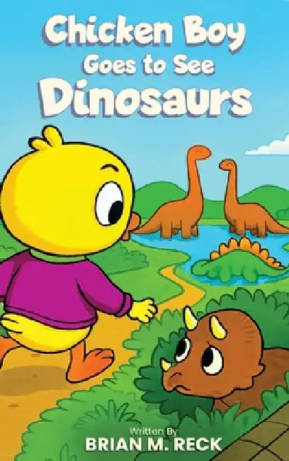 Chicken Boy Goes to See Dinosaurs by Brian M. Reck