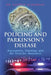 Policing and Parkinson's Disease: Encounters, Training, and the Need for Awareness by George Ackerman