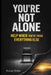 YOU'RE NOT ALONE Help When You've Tried Everything Else by Susan Slabe