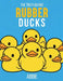 The Truth Behind Rubber Ducks by Abbie Cook