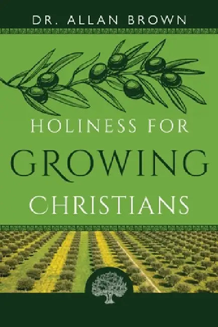Holiness for Growing Christians by Allan Brown