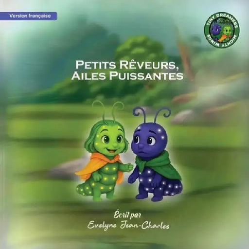 Petits Rêveurs, Ailes Puissantes by Evelyne Jean-Charles