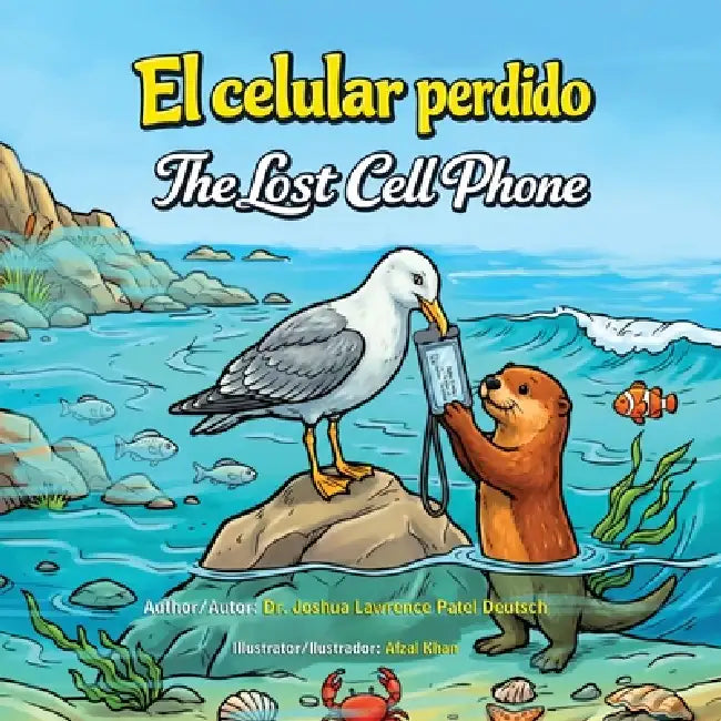 El celular perdido: The Lost Cell Phone by Joshua Lawrence Patel Deutsch, Afzal Khan