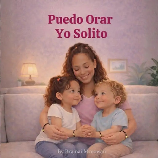 Puedo Orar Yo Solito by Brajnai McCowan