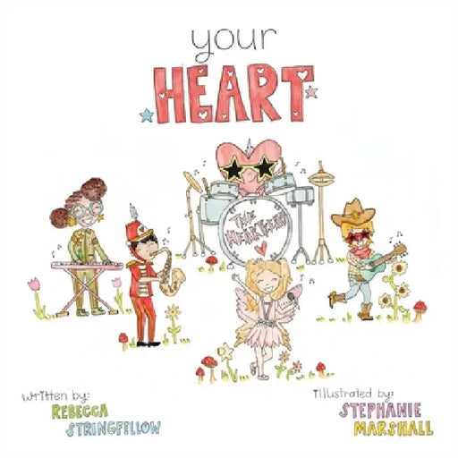 Your Heart by Rebecca Stringfellow, Stephanie Marshall