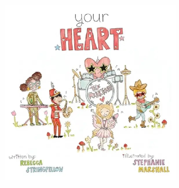 Your Heart by Rebecca Stringfellow, Stephanie Marshall