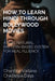 How to Learn Hindi Through Bollywood Movies: A Fun, Natural, Pattern-Based System for Real Fluency by Chandra-Vadana Chaitanya Dāsa