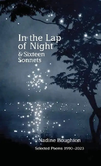 In the Lap of Night and Sixteen Sonnets by Nadine Boughton