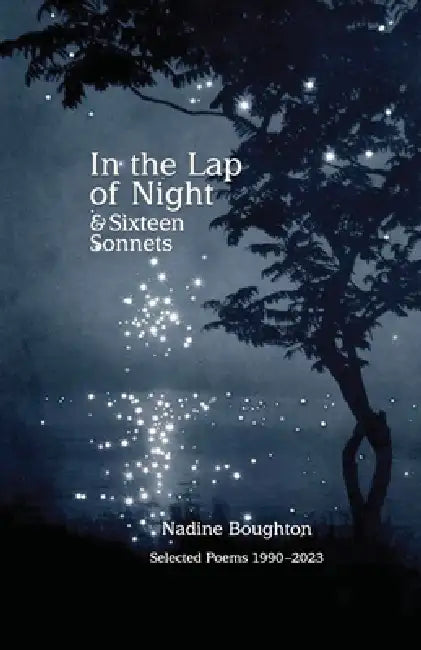 In the Lap of Night and Sixteen Sonnets by Nadine Boughton