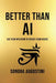 Better Than AI by Sondra Augostini