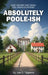 Absolutely Poole-ish: Aunt Granny and Brake Pad Jesus escapades by Joe D. Tippens