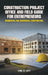 Construction Project Office and Field Guide for Entrepreneurs: Residential and Commercial Construction by Carl B. Lott