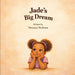 Jade's Big Dream by Monique Backmon