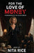 For The Love of Money by Nita Rice