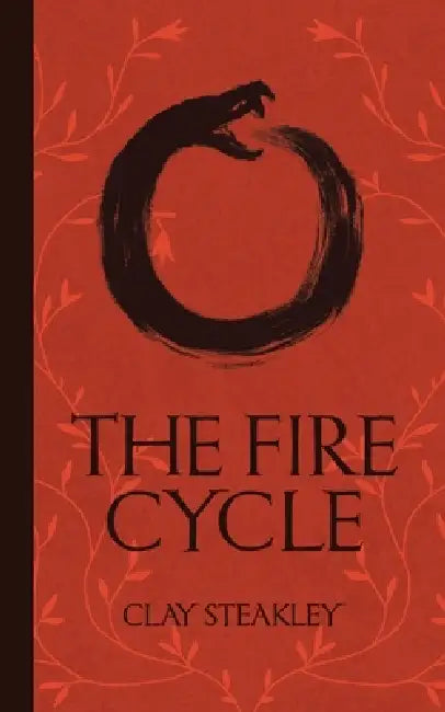 The Fire Cycle: Stone Sutra Edition by Clay Steakley