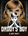 Daddy's Boy by D Scott Pokett