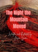 The Night the Mountain Moved by Jason Izumi
