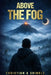 Above The Fog by Christian A. Shinkle