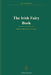 The Irish Fairy Book by Alfred Perceval Graves