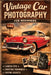 Vintage Car Photography for Beginners by Christopher Leslie Smith
