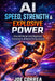 AI Speed, Strength & Explosive Power: How Artificial Intelligence Builds Elite Athleticism by Joe Correa
