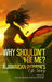 Why Shouldn't I Be Me? A Jamaican Woman's Life Story by Dulcie Lindsay Bishop Stewart