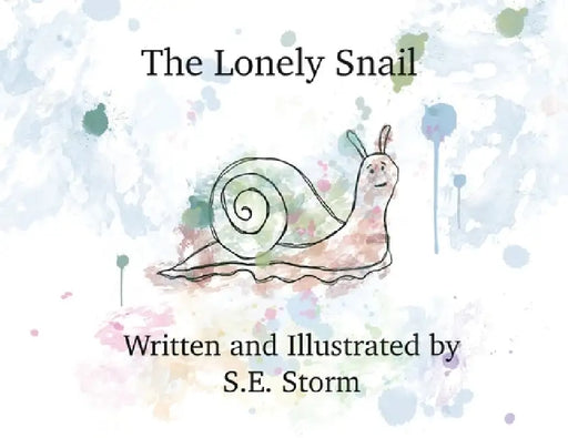 The Lonely Snail by S. E. Storm