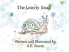 The Lonely Snail by S. E. Storm