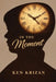In the Moment by Ken Krizan