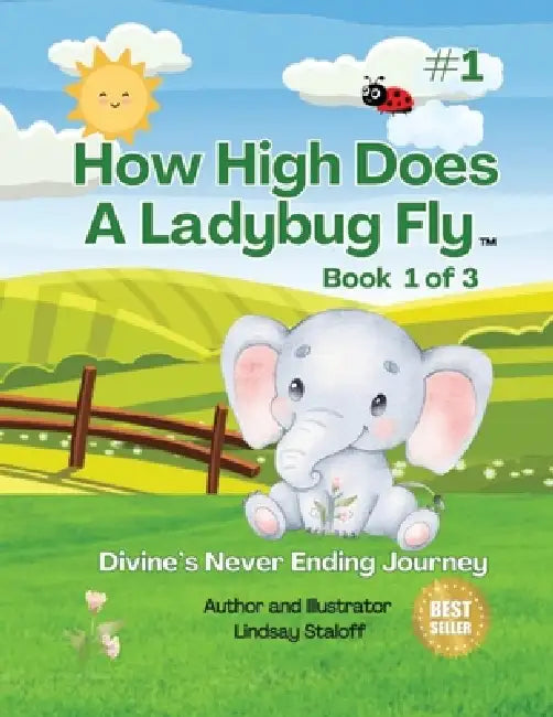 How High Does A Ladybug Fly: Book 1 of 3 by Lindsay Staloff