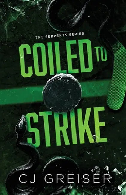 Coiled to Strike by Cj Greiser