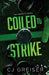 Coiled to Strike by Cj Greiser