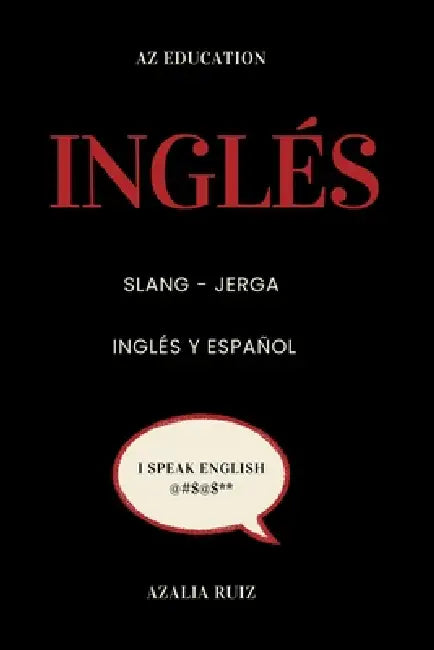 American Slang for Spanish Speakers by Azalia Ruiz