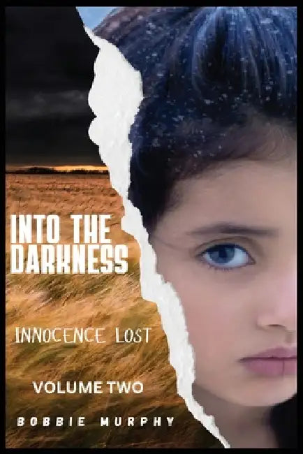 Innocence Lost: Bonnie's Journey Book 2: Bonnie's Journey Volume Two by Bobbie J. Murphy, Briana Ellis