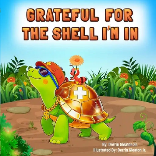 Grateful For The Shell I'm In by Derrin L. Gleaton