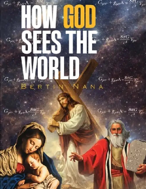How God Sees The World: New Edition by Bertin Nana
