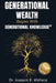 Generational Wealth Begins with Generational Knowledge: The Seven Stages of Financial Empowerment and a Legacy of Prosperity by Joaquin Wallace